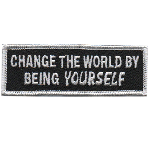 Change the World Be Yourself