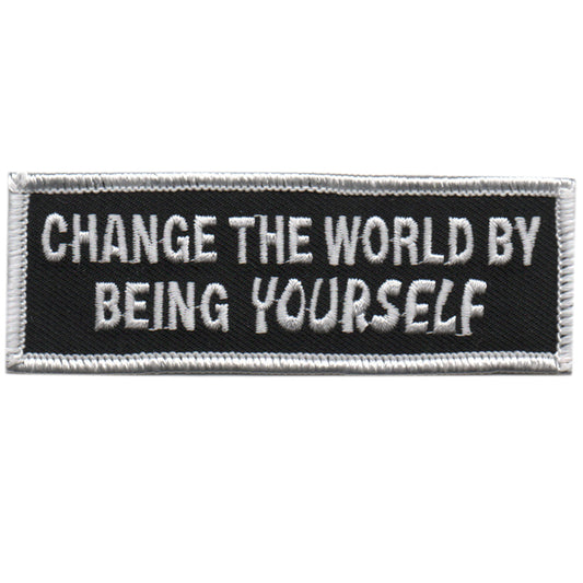 Change the World Be Yourself