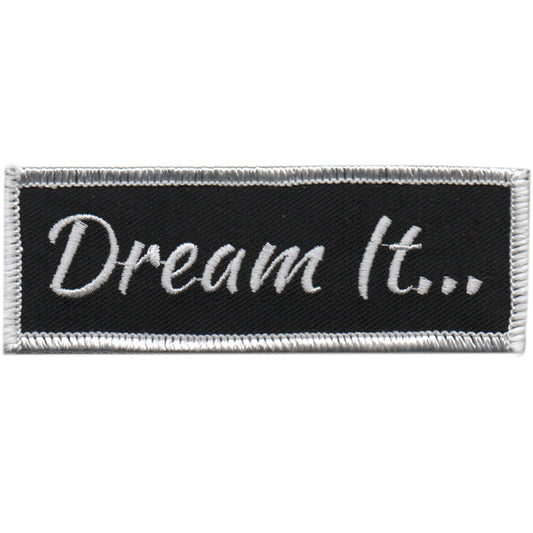 Dream it…Patch