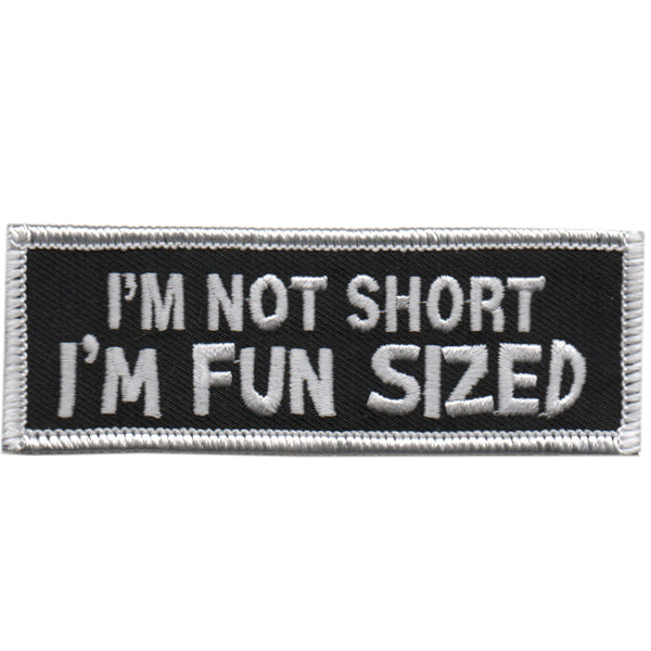 I’m Not Short I’m Fun Sized Patch