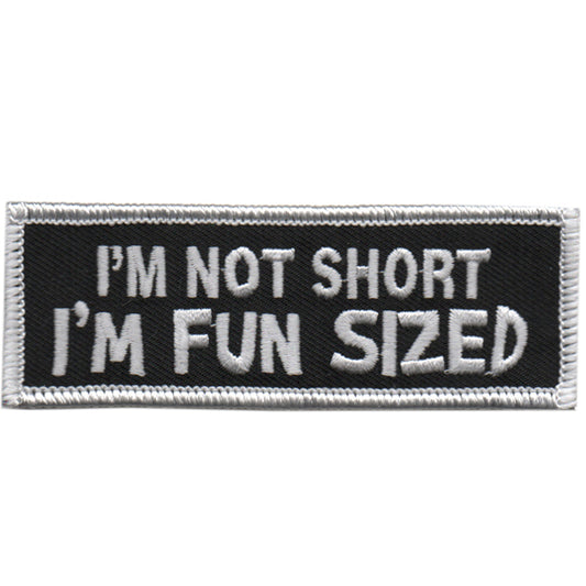I’m Not Short I’m Fun Sized Patch
