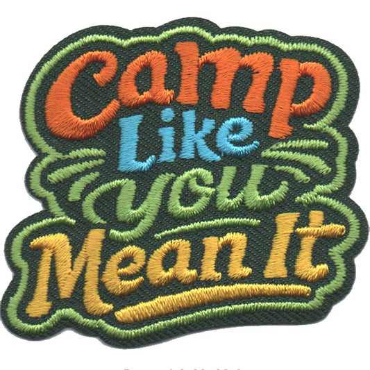 Camp Like You Mean It Patch
