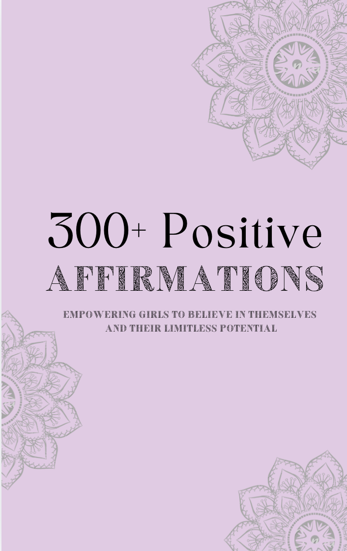 Positive Affirmations for Girls (300+ Affirmations)